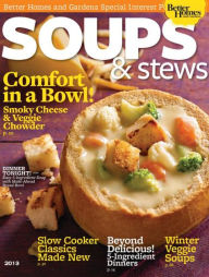 Better Homes and Gardens' Soup & Stews 2013 Dotdash Meredith Author