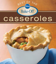 Pillsbury Best Of The Bake-Off Casseroles Pillsbury Editors Author