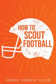 How to Scout Football George Allen Author