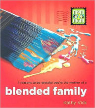 Mom 2 Mom Blended Family Kathy Vick Author
