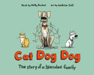 Cat Dog Dog: The Story of a Blended Family Nelly Buchet Author