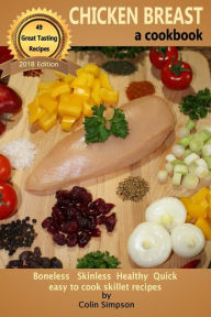 CHICKEN BREAST a cookbook Colin Simpson Author