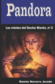 Pandora: Los relatos del Doctor Marón, nº 2 Ramón Navarro Jurado Author
