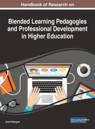 Handbook of Research on Blended Learning Pedagogies and Professional Development in Higher Education Jared Keengwe Editor