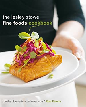 Lesley Stowe Fine Foods Cookbook by Lesley, Lambert, Jill Stowe
