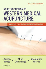 An Introduction to Western Medical Acupuncture Adrian White MA MD BM BCh DipMedAc Author