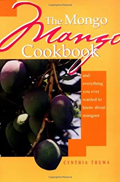 The Mongo Mango Cookbook by Cynthia Thuma