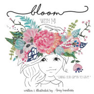 Bloom With Mi: Using Our Gifts to Give Amy Kavelaris Author