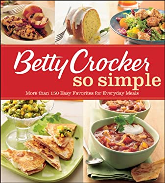 Betty Crocker So Simple by Betty Crocker Editors
