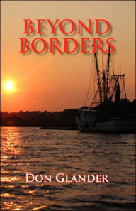 Beyond Borders Don Glander Author