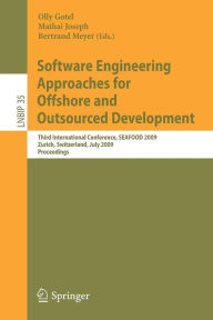 Software Engineering Approaches for Offshore and Outsourced Development: Third International Conference, SEAFOOD 2009, Zurich, Switzerland, July 2-3,