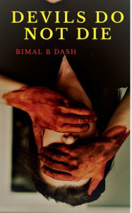 DEVILS DO NOT DIE Bimal B Author