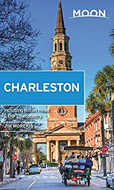 Moon Charleston : With Hilton Head and the Lowcountry by Jim Morekis