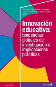 Innovación educativa: tendencias globales de investigación e implicaciones prácticas María Soledad Ramírez Montoya Author