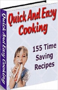 Your Kitchen Guide eBook - 155 Quick and Easy Cooking Recipes - Tasty recipes that you and the family will love.. Study Guide Author