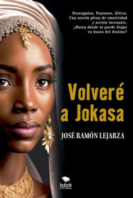 Volveré a Jokasa José Ramón Lejarza Díez Author