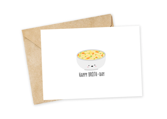 Happy Brothday - Chicken Noodle Soup Greeting Card, Funny Birthday Broth, Soup, Noodle Soup, Sick Day, Comfort Food