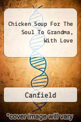 Chicken Soup For The Soul To Grandma, With Love