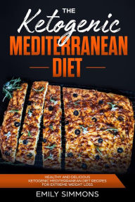The Ketogenic Mediterranean Diet Emily Simmons Author