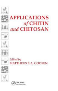 Applications of Chitan and Chitosan Mattheus F. A. Goosen Editor
