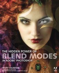 The Hidden Power of Blend Modes in Adobe Photoshop Scott Valentine Author