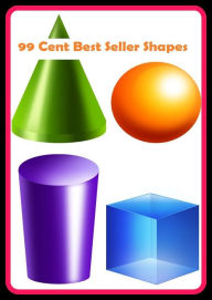 99 Cent Best Seller Shapes (Art, Theology, Ethics, Chicken Soup, Thought, Theory, Self Help, Mystery, romance, action, adventure, sci fi, science fict