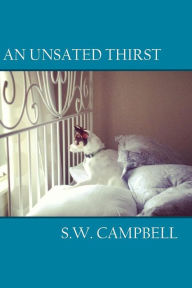 An Unsated Thirst S.W. Campbell Author