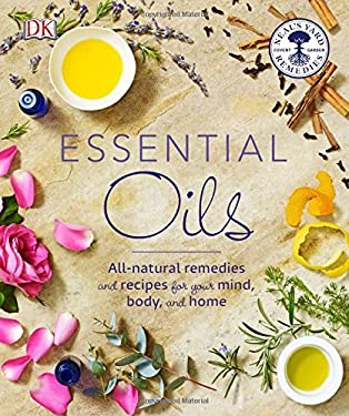 Essential Oils : All-Natural Remedies and Recipes for Your Mind, Body and Home by Fran, Curtis, Susan Johnson