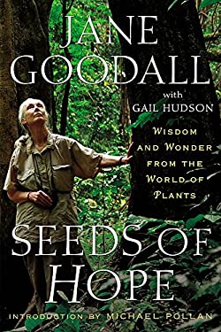 Seeds of Hope : Wisdom and Wonder from the World of Plants by Jane Goodall