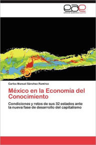 México en la Economía del Conocimiento Sánchez Ramírez Carlos Manuel Author