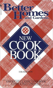 Better Homes & Gardens New Cookbook: 11th Edition BH&G Editors Author