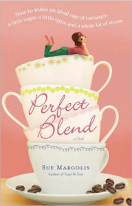 Perfect Blend: A Novel Sue Margolis Author