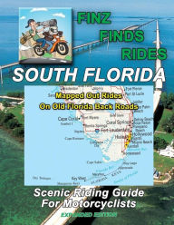 Scenic Rides In South Florida (Expanded Edition) Steve Finz Finzelber Author