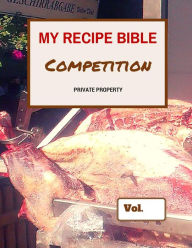 My Recipe Bible - Competition: Private property Matthias Mueller Author