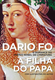 A Filha do Papa (The Pope's Daughter) Dario Fo Author