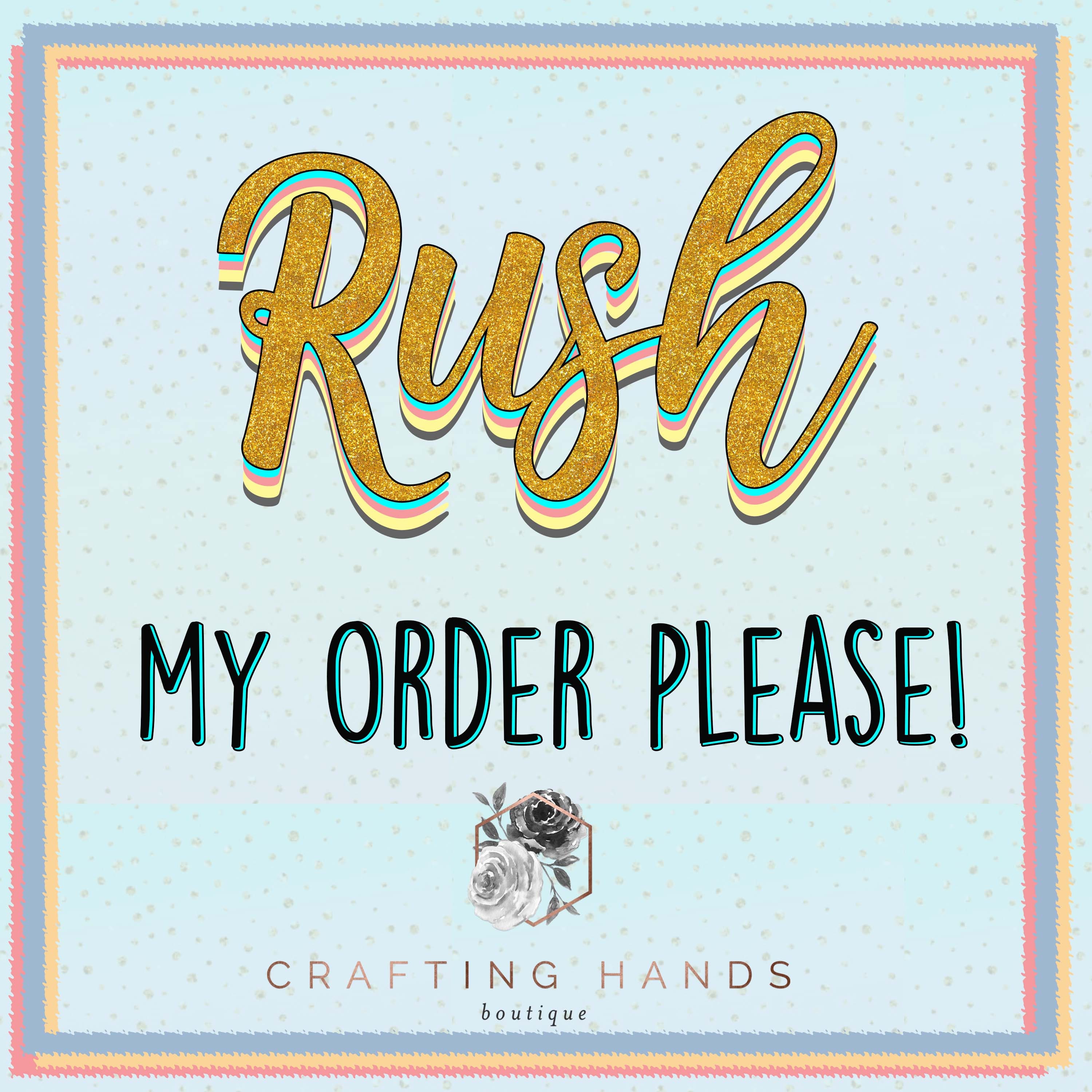 Rush My Order Fee Contact Us Before Add The Fee