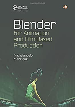 Blender for Animation and Film-Based Production by Michelangelo Manrique