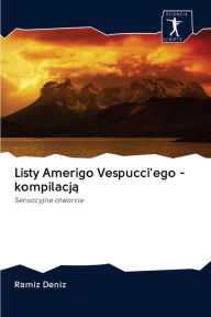 Listy Amerigo Vespucci'ego - kompilacja Ramíz Deníz Author