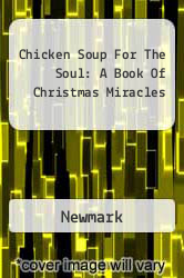 Chicken Soup For The Soul: A Book Of Christmas Miracles