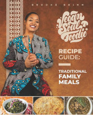 Vegan Soul Foodie Recipe Guide: Traditional Meals Brooke Brimm Author