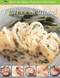 Fish & Seafood: Tried, Tested & Trusted Gina Steer Author