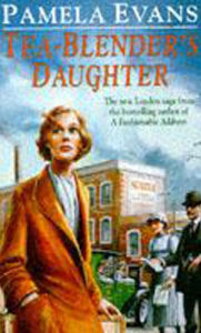 Tea-Blender's Daughter: Family ties conflict with true love in this gritty, urban saga Pamela Evans Author