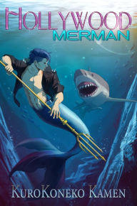 Hollywood Merman KuroKoneko Kamen Author