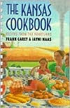 The Kansas Cookbook: Recipes from the Heartland Frank Carey Author