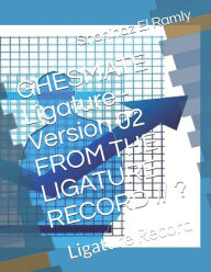 GHESMATE Ligature - Version 02 FROM THE LIGATURE RECORD // ?: Ligature Record Shahinaz El Ramly Author