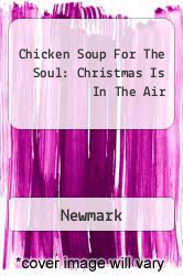 Chicken Soup For The Soul: Christmas Is In The Air