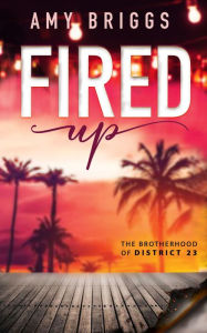 Fired Up Amy Briggs Author