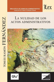 LA NULIDAD DE LOS ACTOS ADMINISTRATIVOS Tomás Ramón FERNÁNDEZ Author