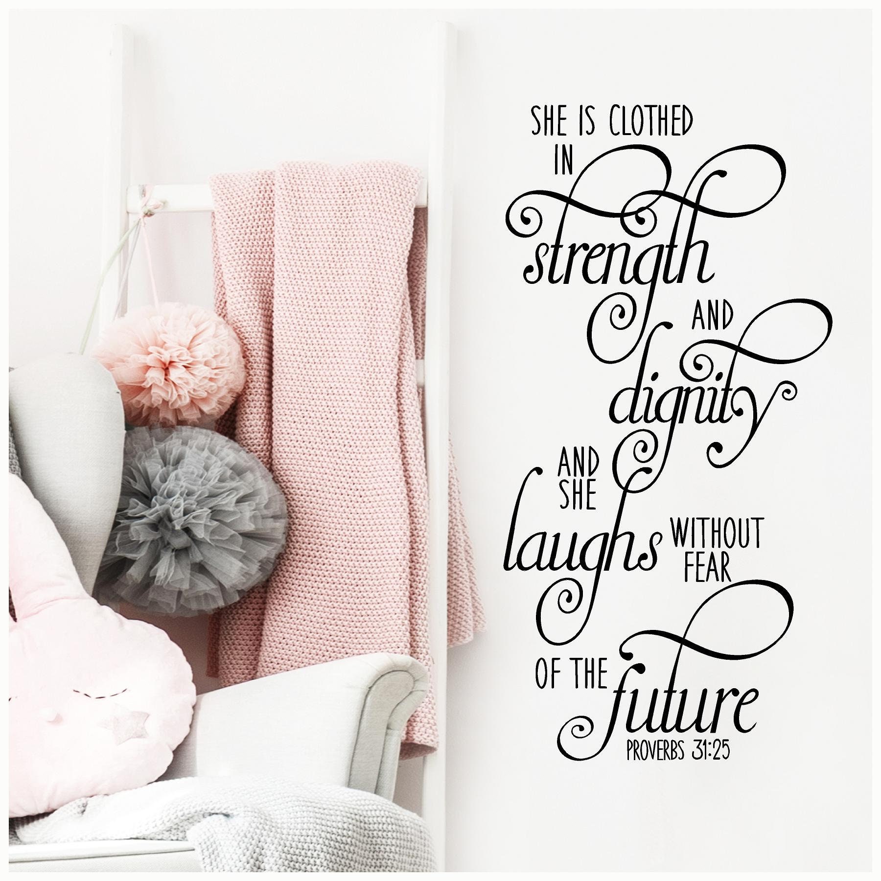 She Is Clothed in Strength & Dignity Laughs Without Fear Of The Future Proverbs 3125 Bible Vinyl Lettering Wall Decal