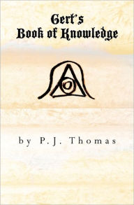Gert's Book of Knowledge P.J. Thomas Author